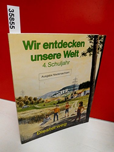 Wir entdecken unsere Welt, 4. Schuljahr, Ausgabe Niedersachsen: Sachbuch für die Primarstufe / 4. Schuljahr (Niedersachsen) (Wir entdecken unsere Welt: Sachbuch für die Primarstufe) Learning & Reference