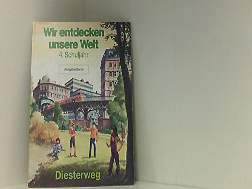 Wir entdecken unsere Welt, 4. Schuljahr, Ausgabe Berlin: Sachbuch für die Primarstufe / 4. Schuljahr (Berlin) (Wir entdecken unsere Welt: Sachbuch für die Primarstufe) Study Guides