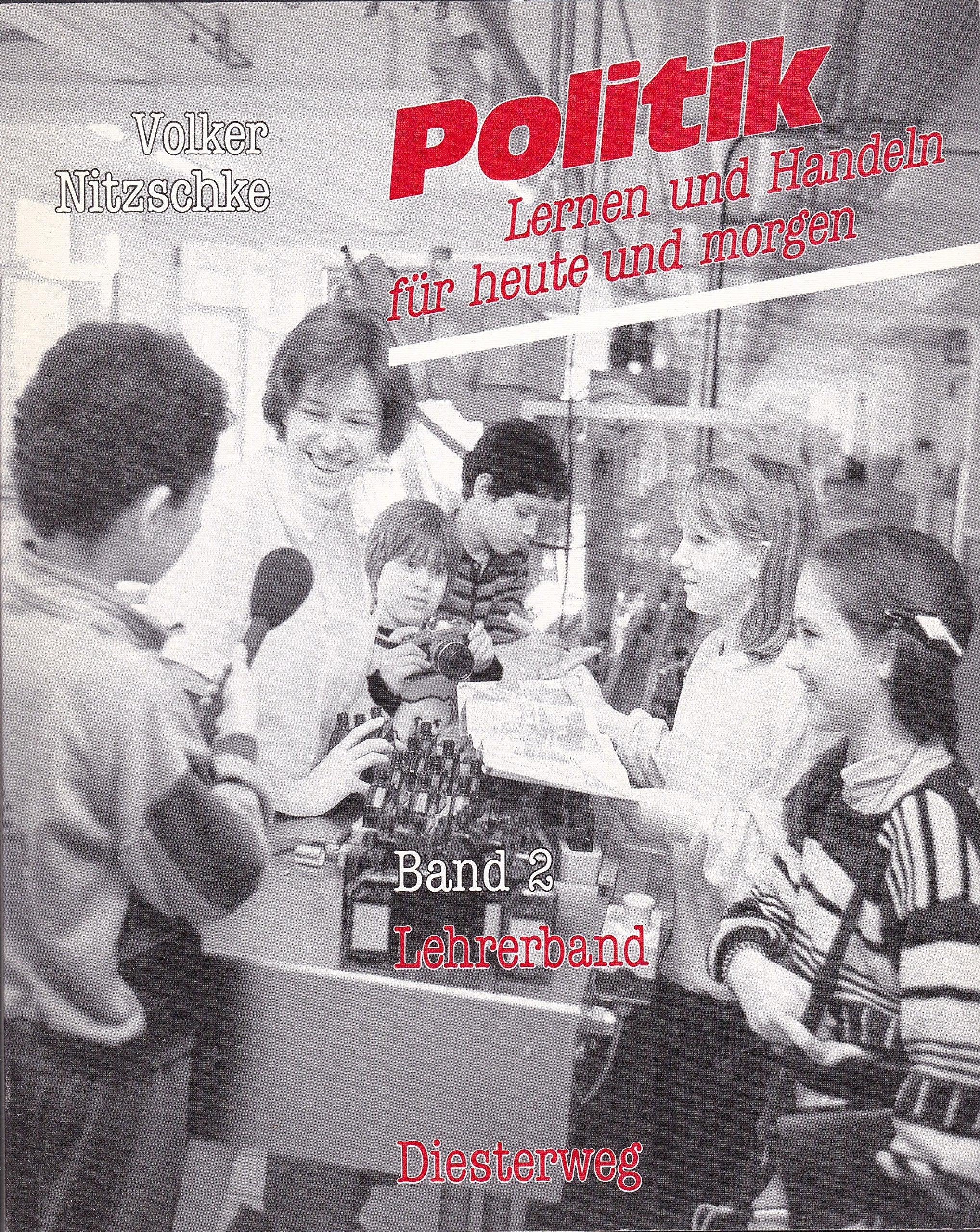 Politik: Lernen und Handeln für heute und morgen / Lehrerband Books