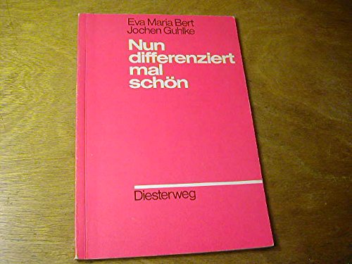 Nun differenziert mal schön : von d. Überzeugung u.d. Erfahrungen, dass Differenzierung im Grundschulalltag doch möglich ist Books
