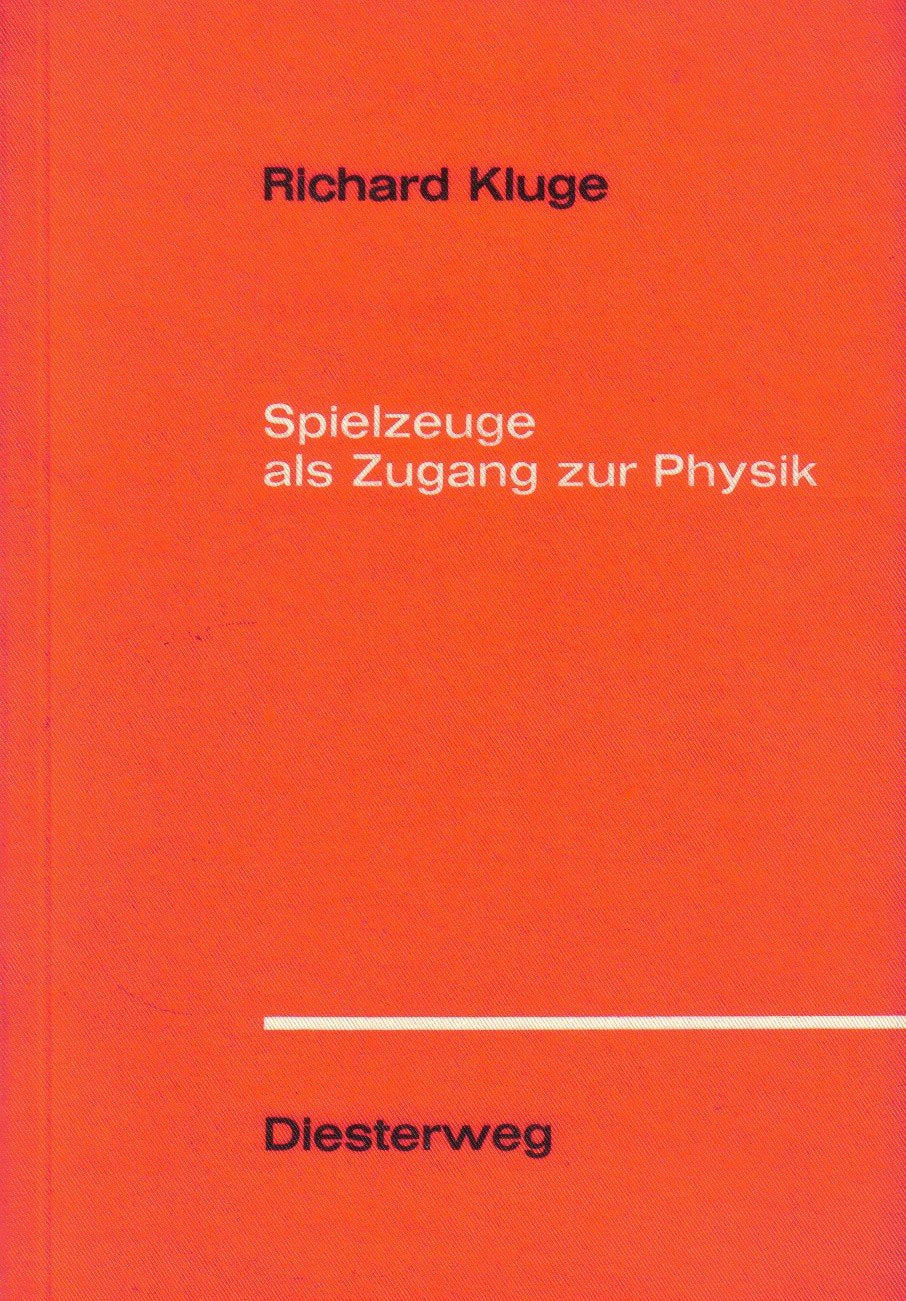 Spielzeuge als Zugang zur Physik im Unterricht Books