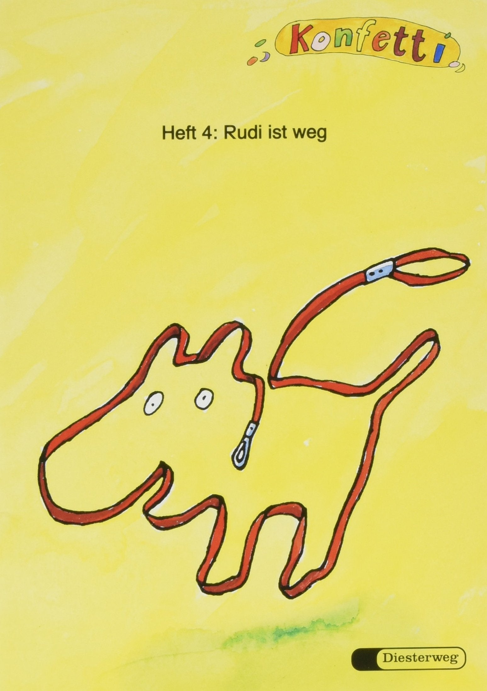 Konfetti. Das neue Unterrichtswerk zum Lesen- und Schreibenlernen: Konfetti - Ausgabe 1998: Leseheft 4: Rudi ist weg Study Guides