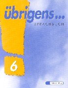 Spracherziehung - Neu (Ausgabe N): Übrigens . . ., neue Rechtschreibung, 6. Schuljahr Study Guides