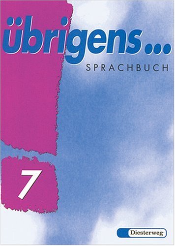 Übrigens. Sprachbuch: Übrigens . . ., neue Rechtschreibung, 7. Schuljahr Study Guides