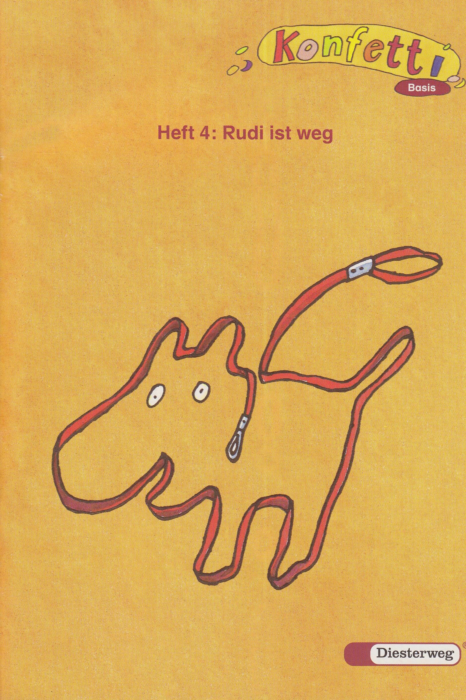 Konfetti - Ausgabe 2006 / Konfetti Basis - Ausgabe 2006: Leseheft 4: Rudi ist weg book