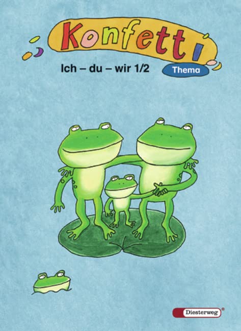 Konfetti Thema - Ausgabe 2006: Themenheft Ich - du - wir 1 / 2: Themenhefte für die 1 .- 4. Klasse - Ausgabe 2006 / Themenheft Ich - du - wir 1 / 2 ... für die 1 .- 4. Klasse - Ausgabe 2006) Study Guides