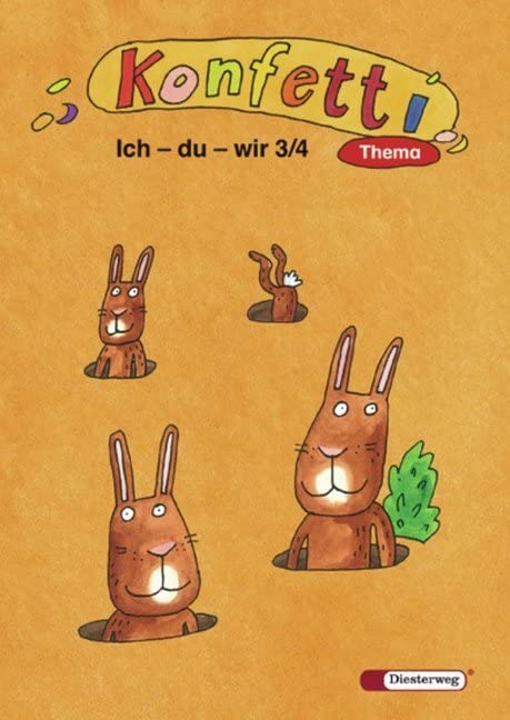 Konfetti Thema - Ausgabe 2006: Themenheft Ich - du - wir 3 / 4: Themenhefte für die 1 .- 4. Klasse - Ausgabe 2006 / Themenheft Ich - du - wir 3 / 4 ... für die 1 .- 4. Klasse - Ausgabe 2006) Study Guides