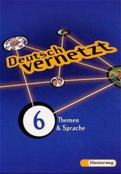 Deutsch vernetzt, neue Rechtschreibung, Themen & Sprache: Themen & Sprache - Schülerbuch für das 6. Schuljahr Study Guides