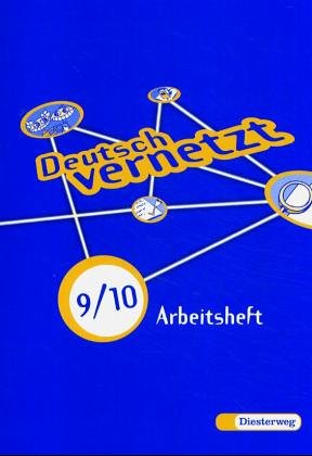 Deutsch vernetzt / Grundausgabe: Arbeitsheft 9/10 Study Guides