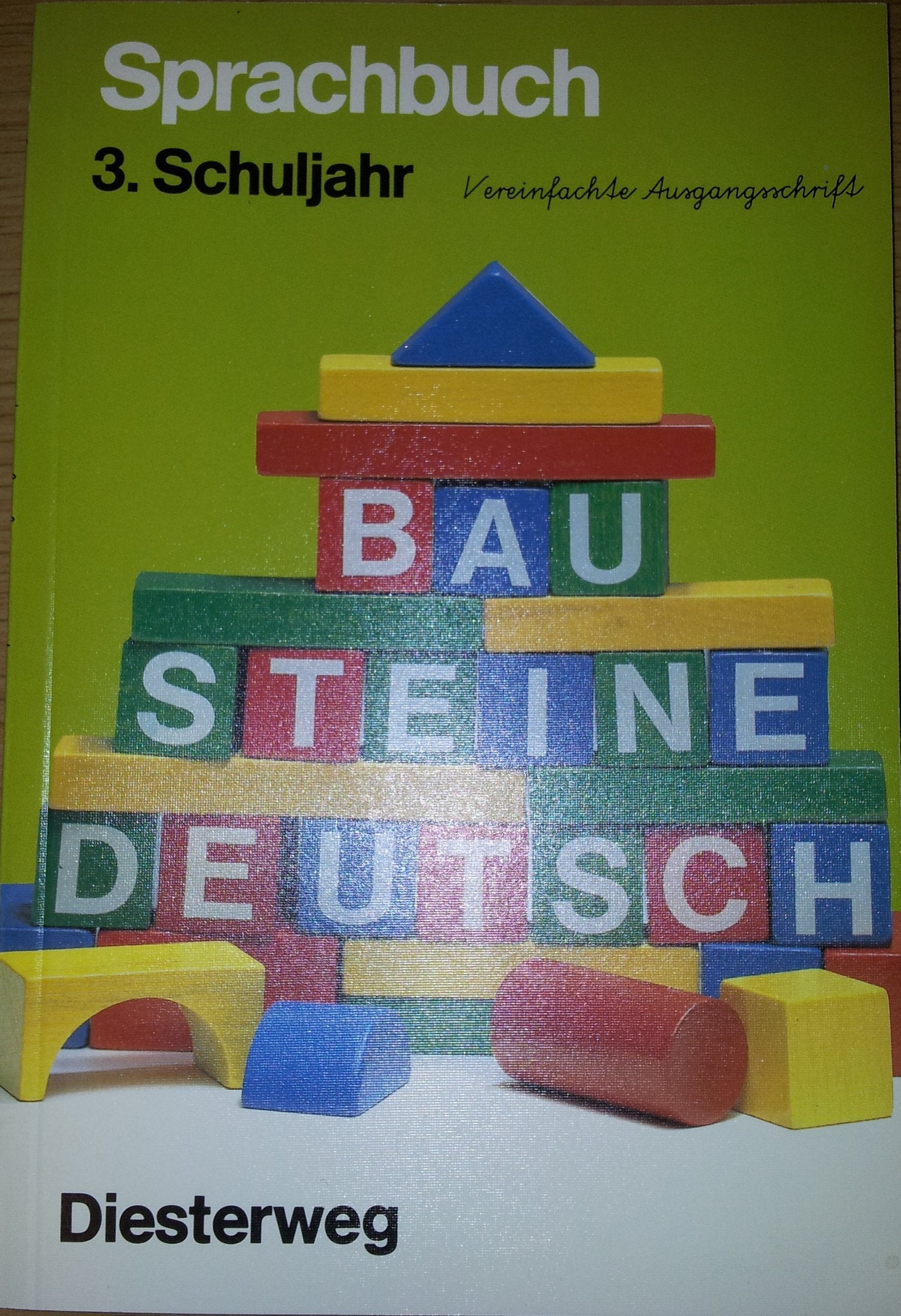 Bausteine Deutsch, Sprachbuch, Ausgabe für die Primarstufe, 3. Schuljahr, Vereinfachte Ausgangsschrift: Grundschule / 3. Schuljahr. Vereinfachte Ausgangsschrift (Bausteine Deutsch: Grundschule) Study Guides
