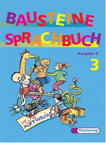 Bausteine Deutsch. Neuausgabe: Bausteine Sprachbuch, Ausgabe S, neue Rechtschreibung, 3. Schuljahr, Unverbundene Schrift Study Guides