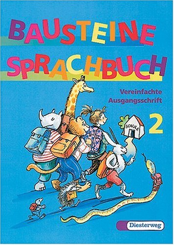 Bausteine Deutsch. Neuausgabe: Bausteine Sprachbuch, Ausgabe Nordrhein-Westfalen, neue Rechtschreibung, 2. Schuljahr, Vereinfachte Ausgangsschrift Study Guides