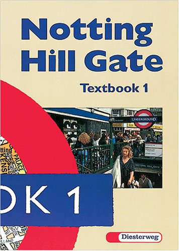 Notting Hill Gate. Lehrwerk für den Englischunterricht. Ausgabe für Gesamtschulen sowie Regel-, Mittel- und Sekundarschulen, Orientierungs- und ... Notting Hill Gate, Tl.1, Textbook Foreign Languages ​​& Dictionaries