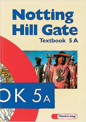 Notting Hill Gate. Lehrwerk für den Englischunterricht. Ausgabe für Gesamtschulen sowie Regel-, Mittel- und Sekundarschulen, Orientierungs- und ... Notting Hill Gate, Tl.5A, Textbook Foreign Languages ​​& Dictionaries