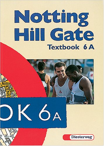 Notting Hill Gate. Lehrwerk für den Englischunterricht. Ausgabe für Gesamtschulen sowie Regel-, Mittel- und Sekundarschulen, Orientierungs- und ... Notting Hill Gate, Tl.6A, Textbook Foreign Languages ​​& Dictionaries