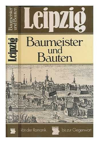 Leipzig: Baumeister und Bauten: von der Romantik bis zur Gegenwart book