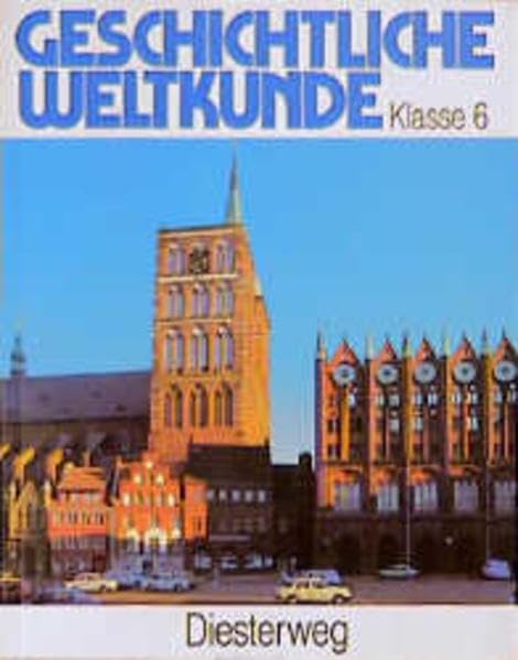 Geschichtliche Weltkunde, Ausgabe für die neuen Bundesländer und Berlin, Kl.6, Von der europäischen Völkerwanderung bis zum Ausgang des Mittelalters Study Guides