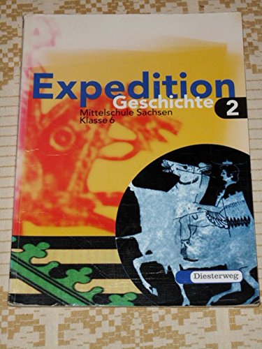 Expedition Geschichte, Mittelschule Sachsen, Bd.2, Klasse 6: Klasse 6 - Vom antiken Griechenland bis zur Herausbildung der mittelalterlichen Welt Study Guides