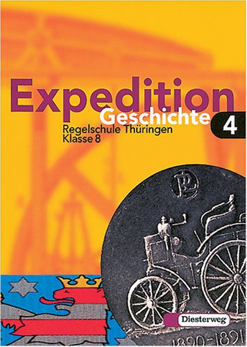 Expedition Geschichte, Regelschule Thüringen, Bd.4, Klasse 8 Study Guides