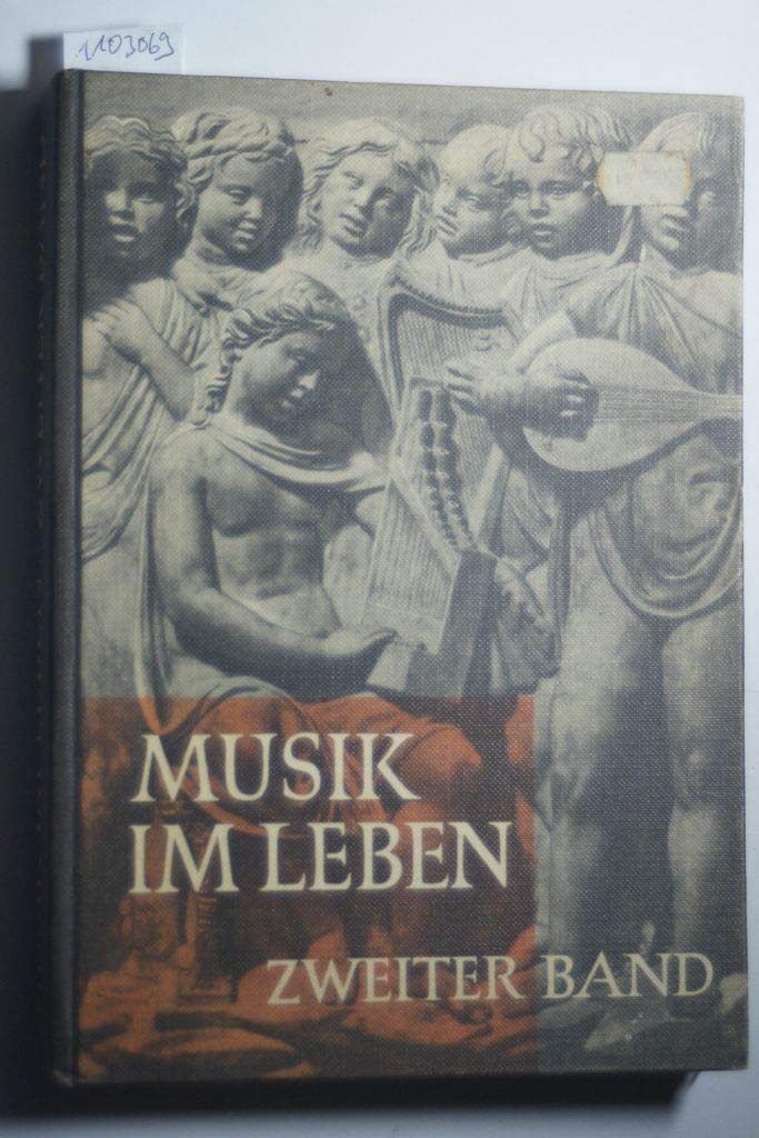 Musik im Leben / Musik im Leben: Schulwerk für die Musikerziehung / Ein Musikbuch für die Sekundarstufe I Arts & Music