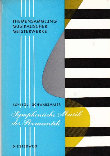Themensammlung musikalischer Meisterwerke: Symphonische Musik der Romantik Arts & Music
