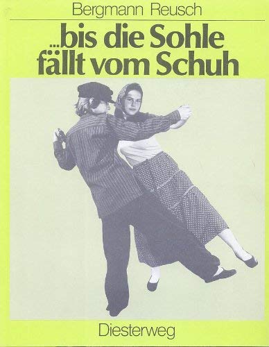 ... bis die Sohle fällt vom Schuh / ... bis die Sohle fällt vom Schuh: Tanzen - singen - spielen / Tanzen - singen - spielen Books