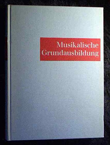 Musikalische Grundausbildung: Handbuch für die elementare Musikerziehung in Schulen. Band I. - Abel-Struth, Sigrid book