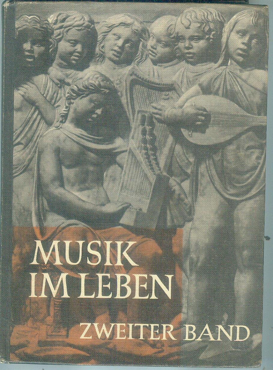 Musik im Leben, Neubearbeitung, Bd.2, Lehrbuch und Arbeitsbuch: Schulwerk für die Musikerziehung / Lehr- und Arbeitsbuch (Musik im Leben /Neubearbeitung: Schulwerk für die Musikerziehung) Sheet Music