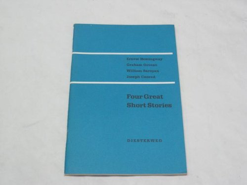 Four Great Short Stories: Hemingway - Greene - Saroyan - Conrad (englischsprachig) Books