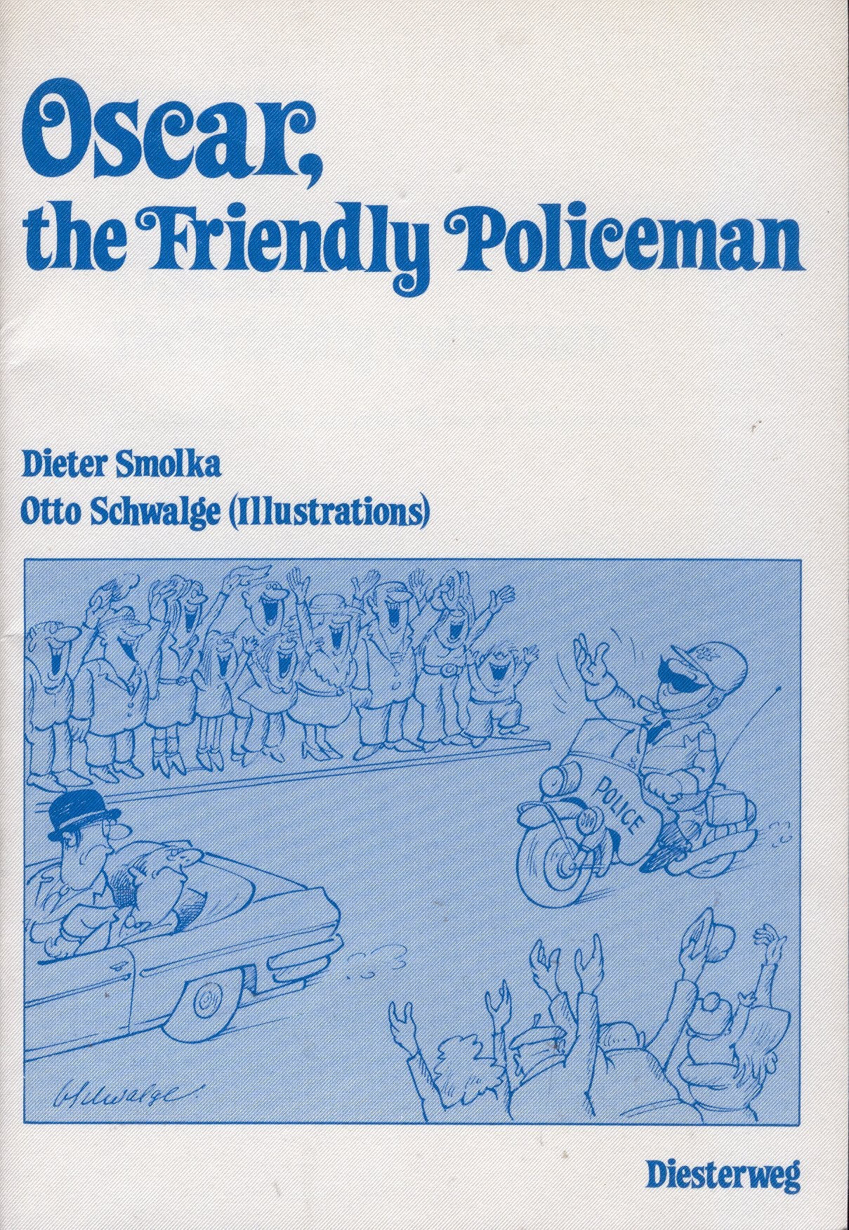 Oscar, the Friendly Policeman: Ein Arbeitsbuch für das erste bis vierte Unterrichtsjahr (Diesterwegs Neusprachliche Arbeitsmittel: Englische Abteilung) Books