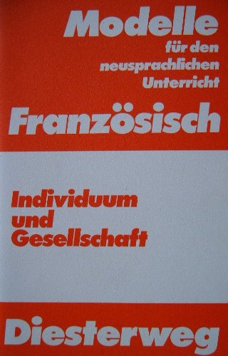 Individuum und Gesellschaft: Auszüge aus Diderots Erzählungen mit vier Textbeispielen von Montaigne, La Rochefoucauld, La Fontaine und Saint-Exupéry ... Materialien für die Sekundarstufe II) Books