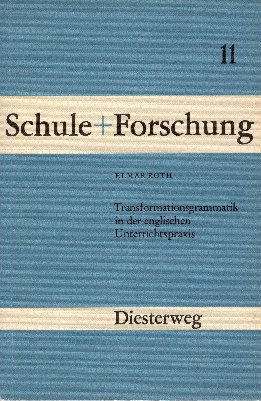 Transformationsgrammatik in der englischen Unterrichtspraxis. (Schule und Forschung: Neusprachliche Abteilung. Eine Schriftenreihe für Studium und Praxis) Foreign Languages ​​& Dictionaries
