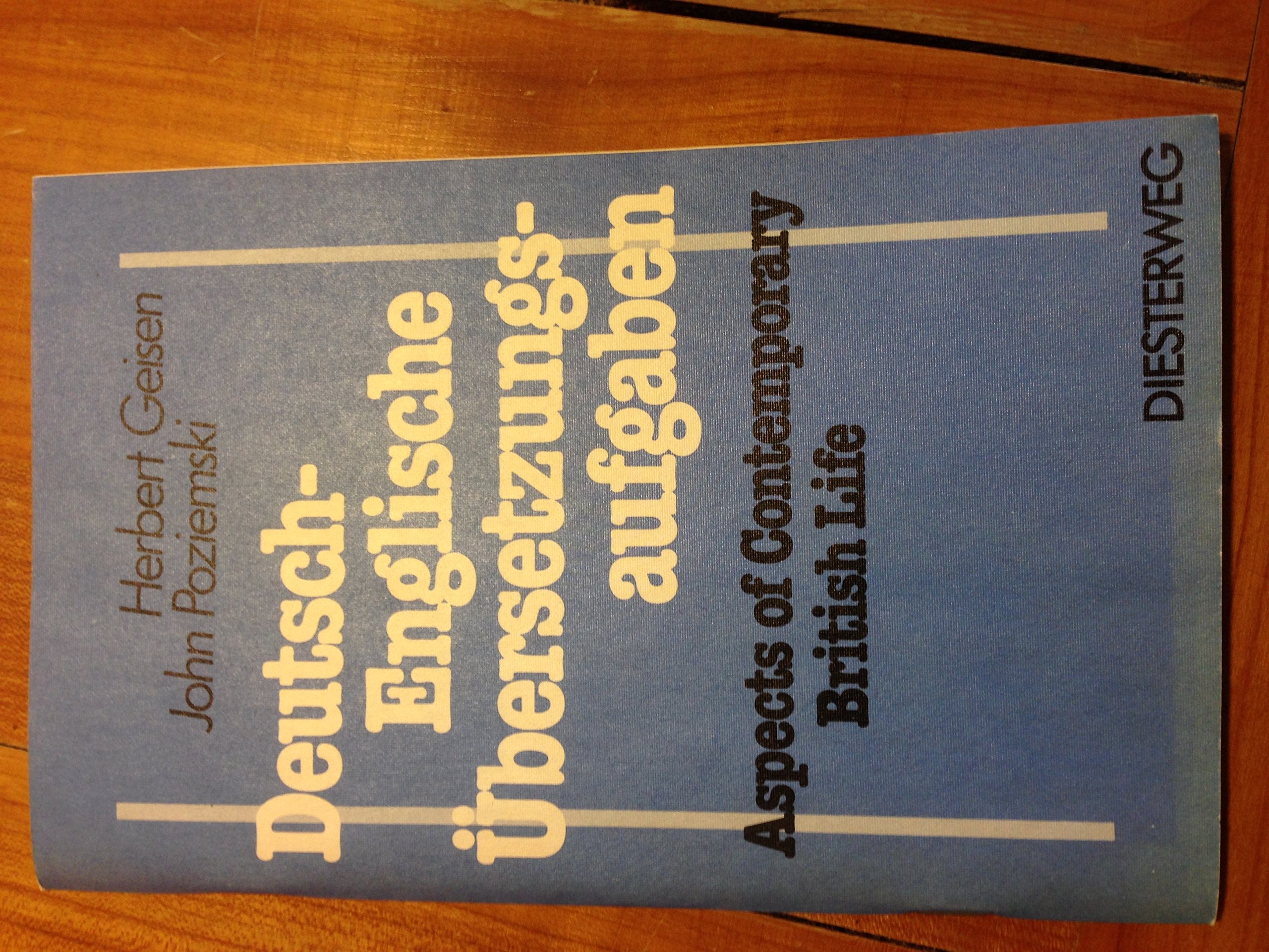 Deutsch-Englische Übersetzungsaufgaben. Materialien für die Sekundarstufe II: Aspects of Contemporary British Life (Diesterwegs Neusprachliche Arbeitsmittel: Englische Abteilung) Foreign Languages ​​& Dictionaries