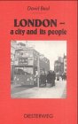 London - a city and its people (Diesterwegs Neusprachliche Themenhefte Englisch, Band 13): Für d. Sek.II Study Guides