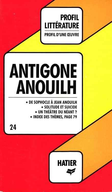 Anouilh: Antigone (Profil d'une oeuvre: Analyses critiques des grandes oeuvres de la littérature française) Books