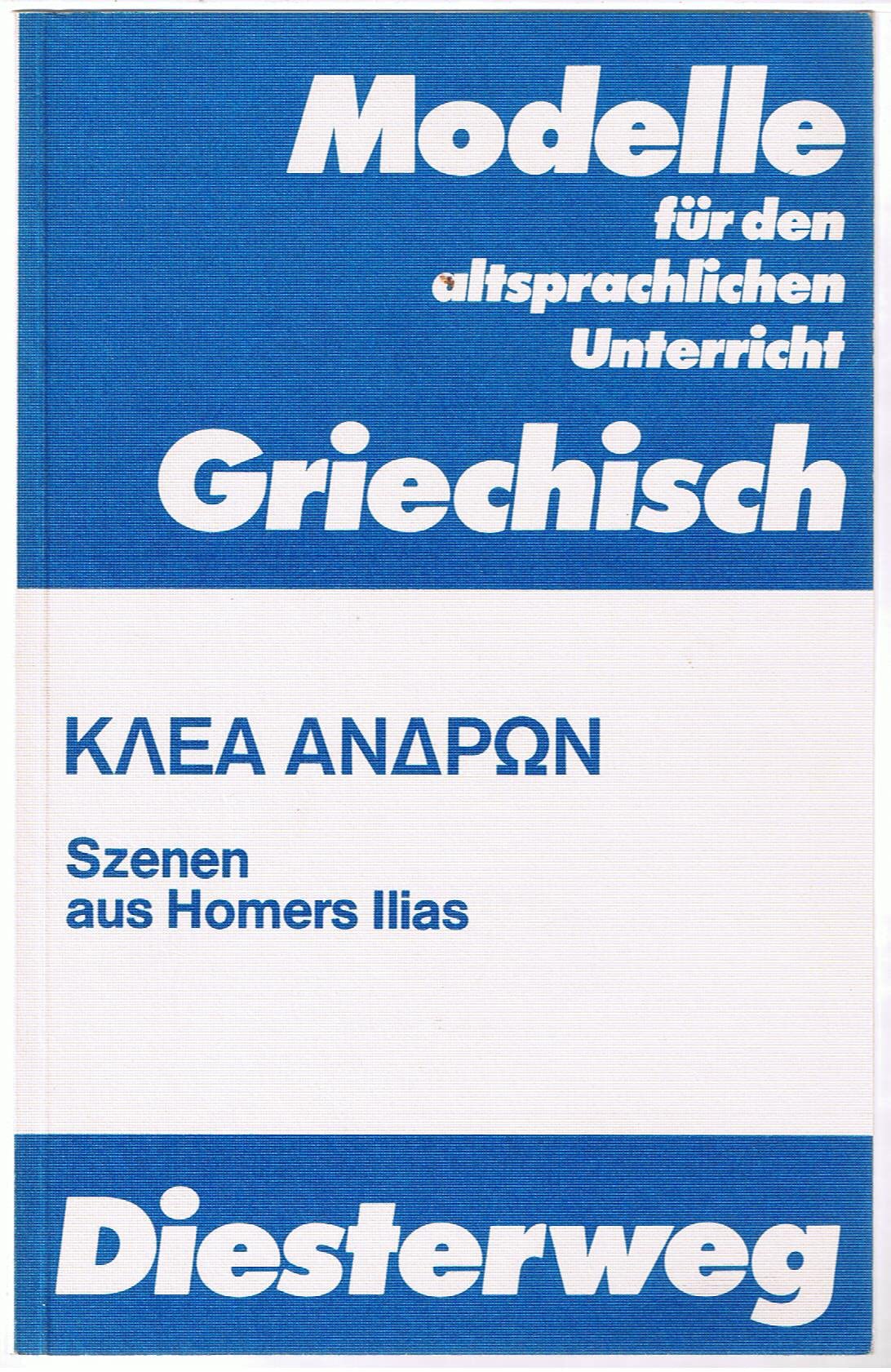Klea Andron: Szenen aus der Ilias: Mit Zusatztexten von Lukian, Sophokles und Rudolf Hagelstange Books