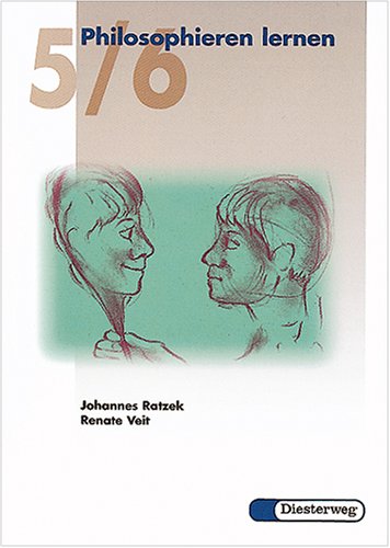 Philosophieren lernen 5/6: Ein Arbeitsbuch Study Guides
