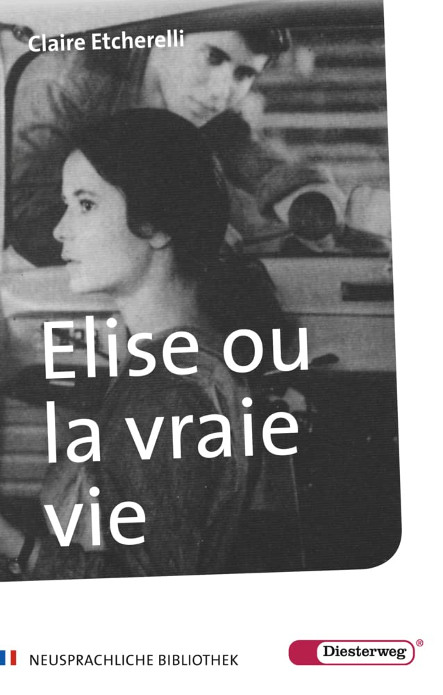 Elise ou la vraie vie: Roman. Edition scolaire (Neusprachliche Bibliothek - Französische Abteilung: Sekundarstufe II) Professional & Reference Books