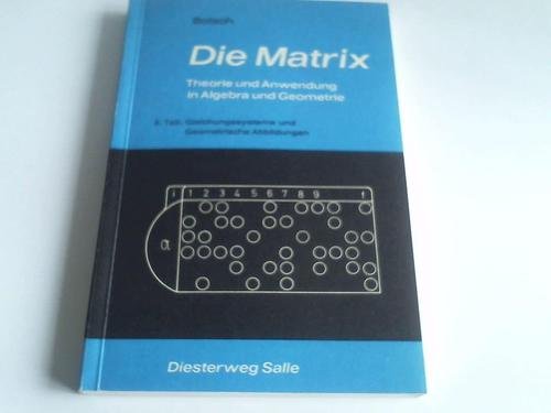 Die Matrix. 2. Teil: Gleichungssysteme und Geometrische Abbildungen. Books