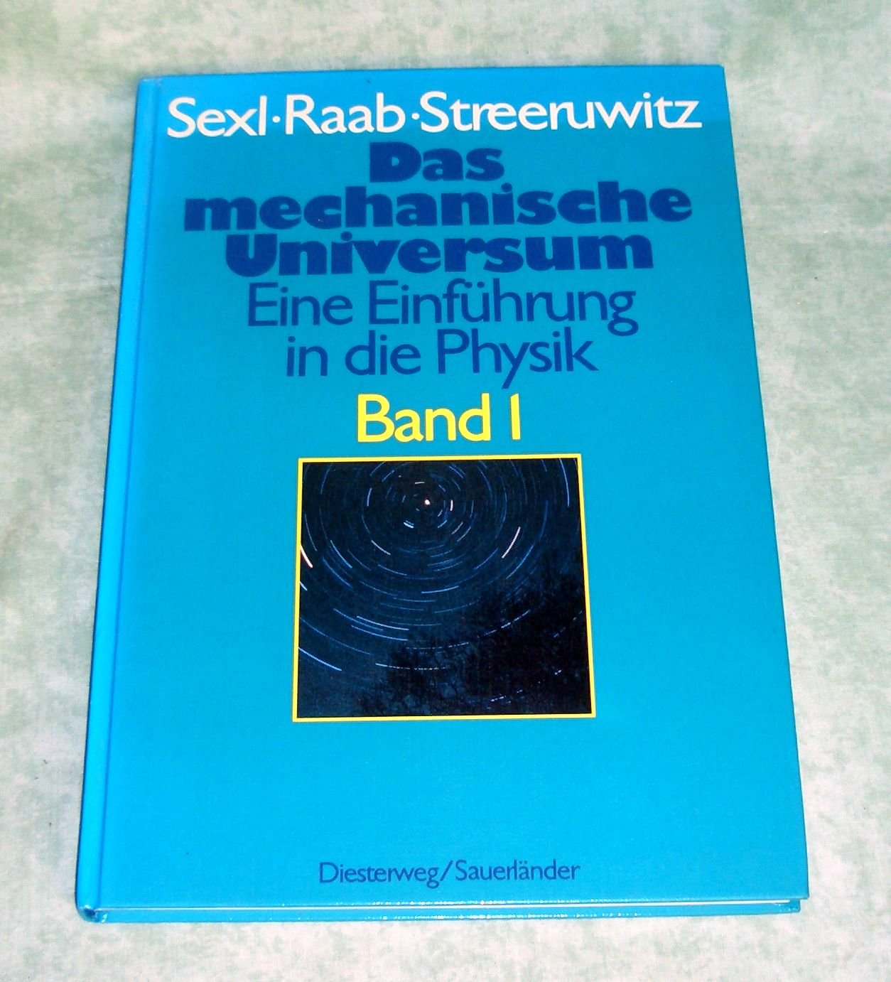 Eine Einführung in die Physik / Das mechanische Universum - Roman Sexl book