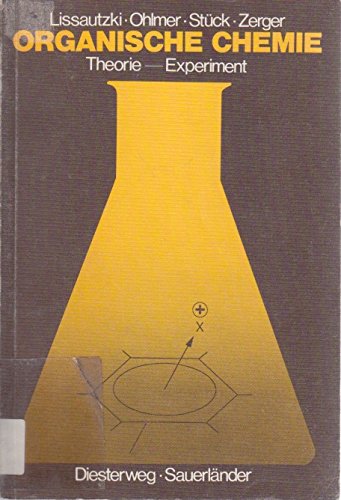 Organische Chemie - Theorie - Experiment / Einführung in die Organische Chemie: Ein Lehr- und Übungsbuch für die Sekundarstufe II (Organische Chemie - ... und Übungsbuch für die Sekundarstufe II) Natural Sciences