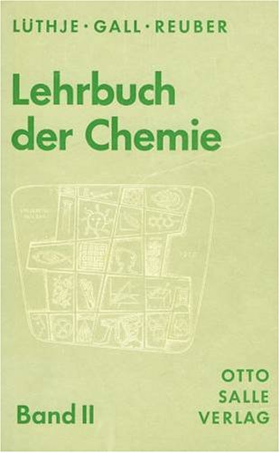 Lehrbuch der Chemie / Organische Chemie: Lüthje - Gall - Reuber (Lehrbuch der Chemie: Lüthje - Gall - Reuber) Books