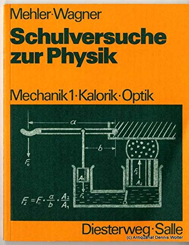 Schulversuche zur Physik / Mechanik 1, Kalorik, Optik Education & Training