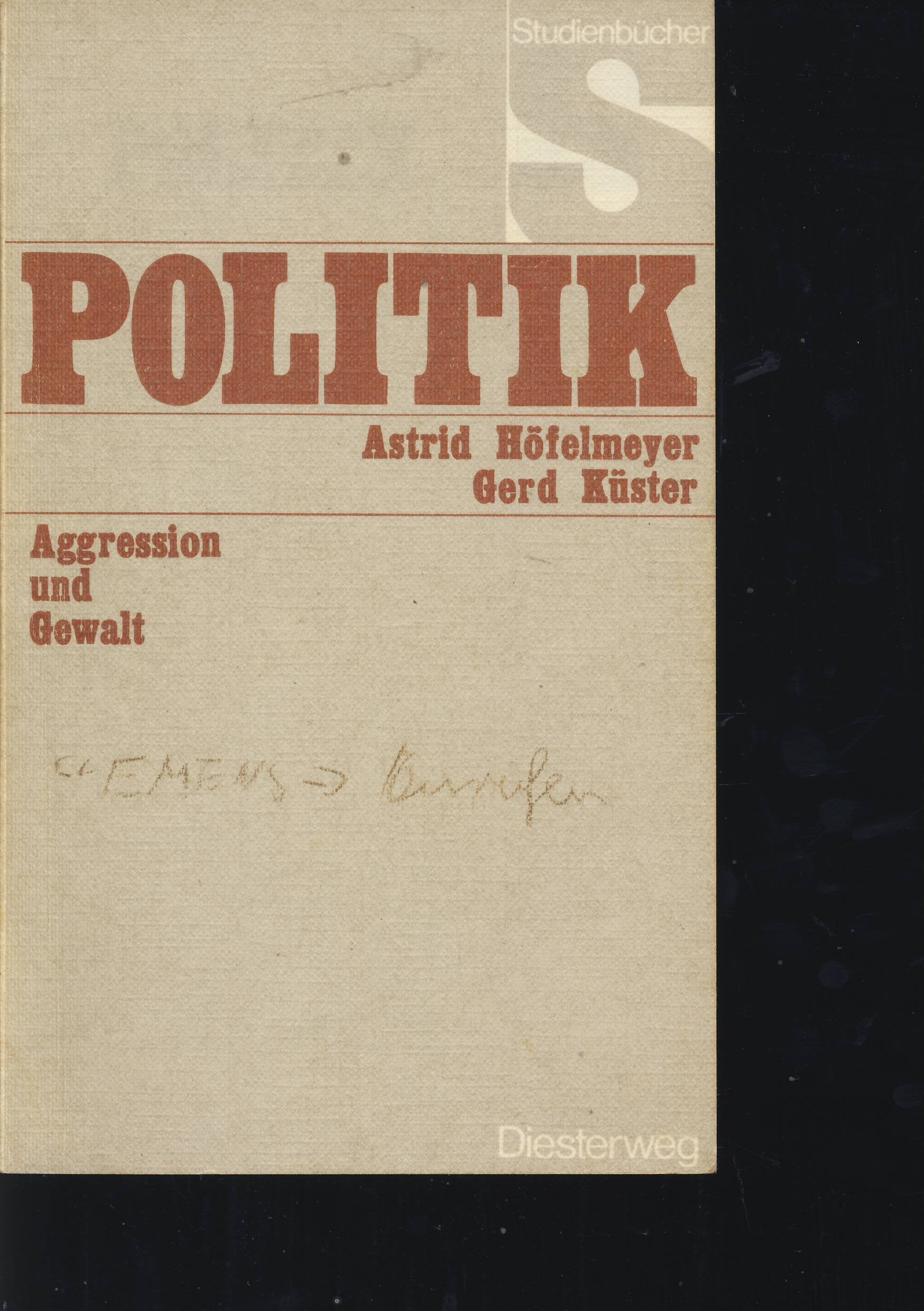Aggression und Gewalt: Eine Einführung in Theorien der Natur- und Gesellschaftswissenschaften (Studienbücher Politik) Education & Training