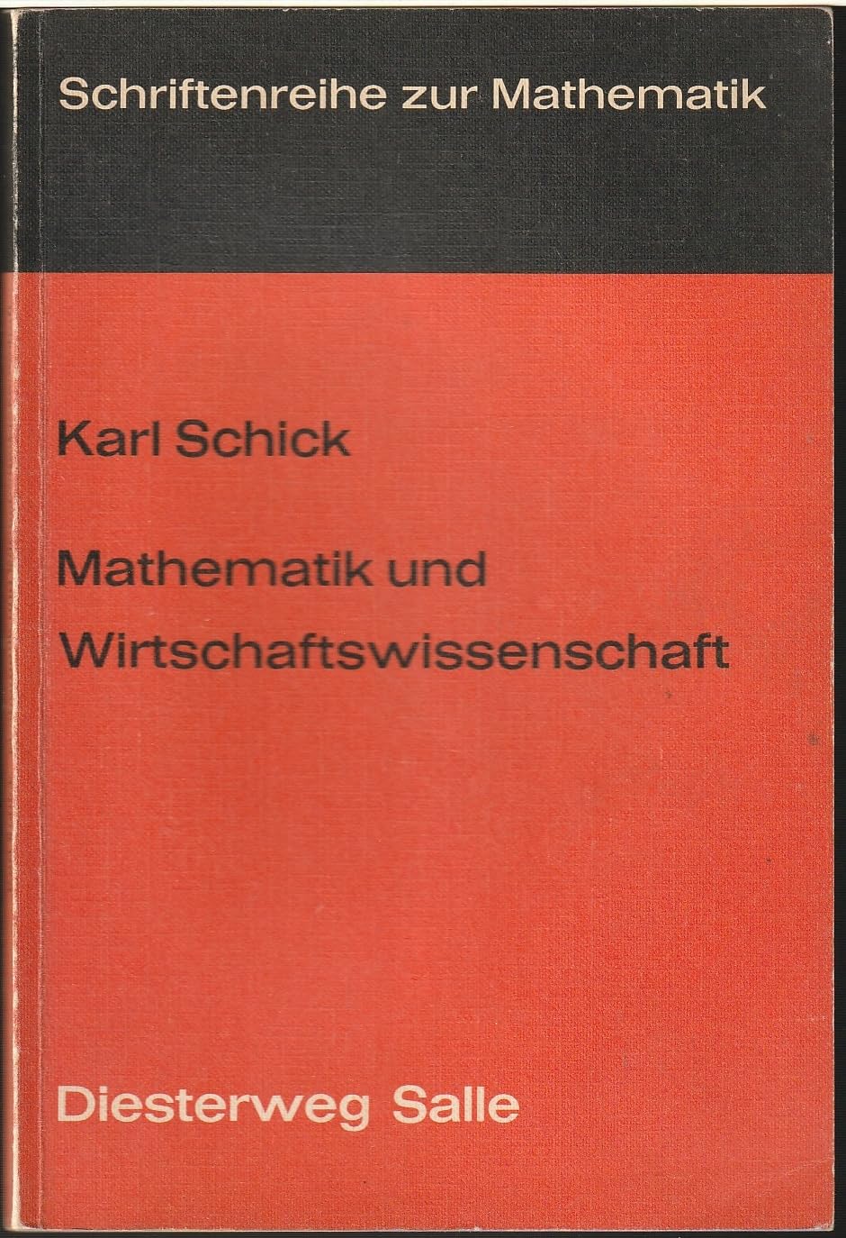 Mathematik und Wirtschaftswissenschaft. Eine Einführung in elementare Probleme Books