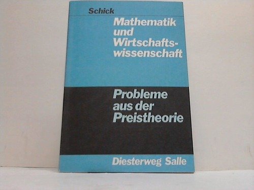 Mathematik und Wirtschaftswissenschaft. Probleme aus der Preistheorie. Books