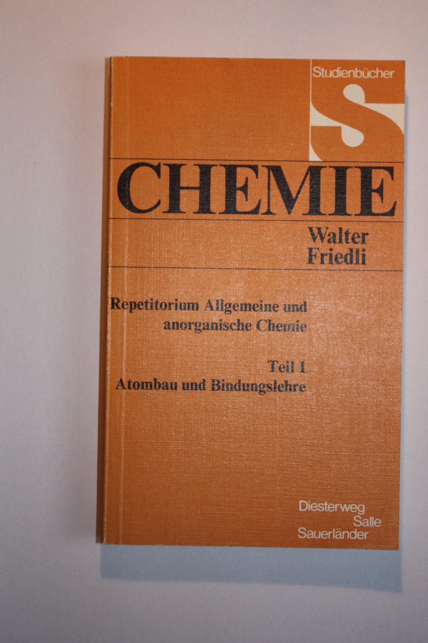 Repetitorium Allgemeine und anorganische Chemie, Tl.1, Atombau und Bindungslehre Study Guides