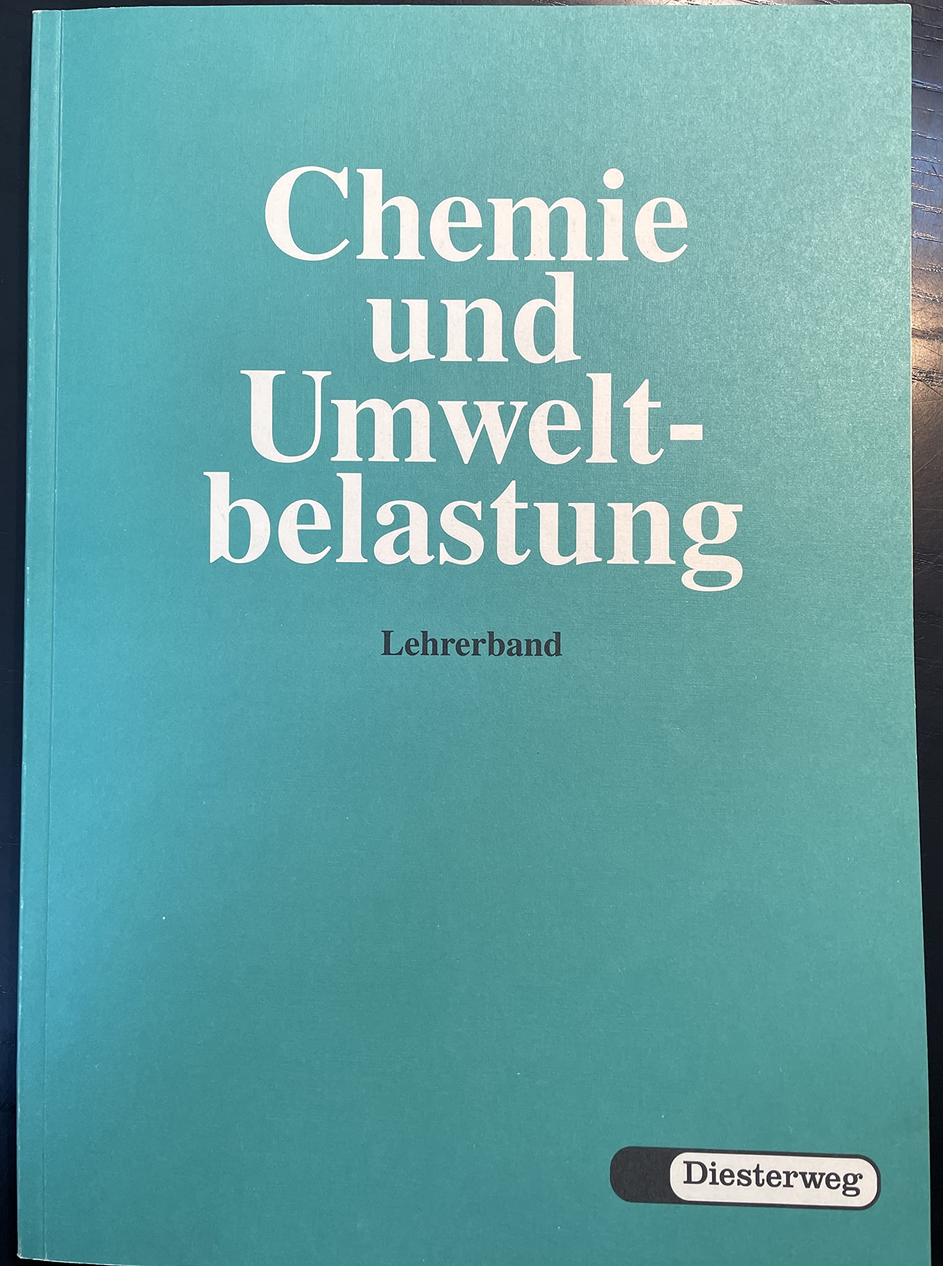 Chemie und Umweltbelastung: Arbeitsbuch für den Projektunterricht / Lehrerband für eine Umwelterziehung im Unterricht book