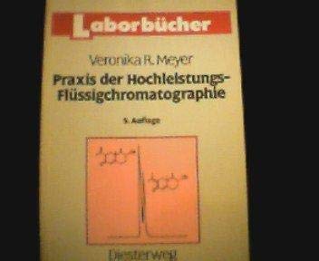 Praxis der Hochleistungs-Flüssigkeitschromatographie Natural Sciences