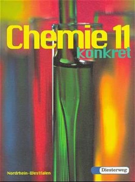 Chemie 11 konkret, Ausgabe Nordrhein-Westfalen: Ausgabe für Nordrhein-Westfalen Learning & Reference